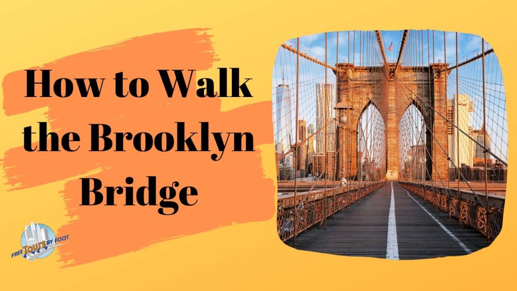 How to Walk the Brooklyn Bridge